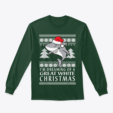 I'm Dreaming Of A Great White Christmas  Forest Green Camiseta Front