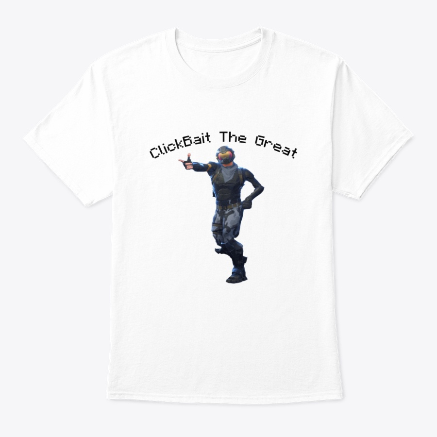 ClickBait The Great Unisex Tshirt