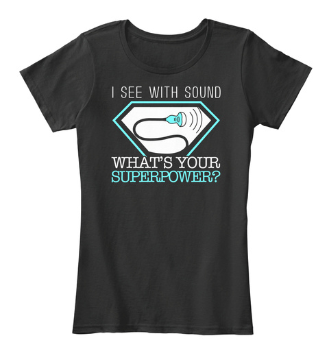 I See With Sound What's Your Superpower? Black T-Shirt Front