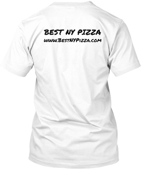 Best Ny Pizza Www.Best Ny Pizza.Com White T-Shirt Back