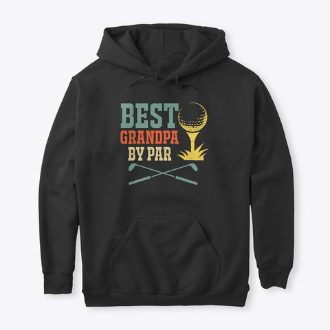 Best Grandpa By Par Awesome Graphic Black T-Shirt Front