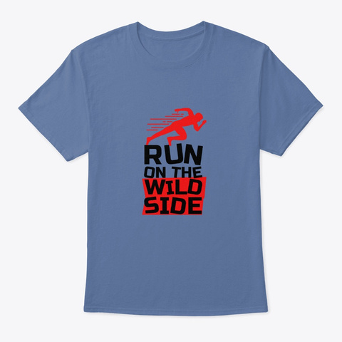 Run On The Wild Side Denim Blue T-Shirt Front