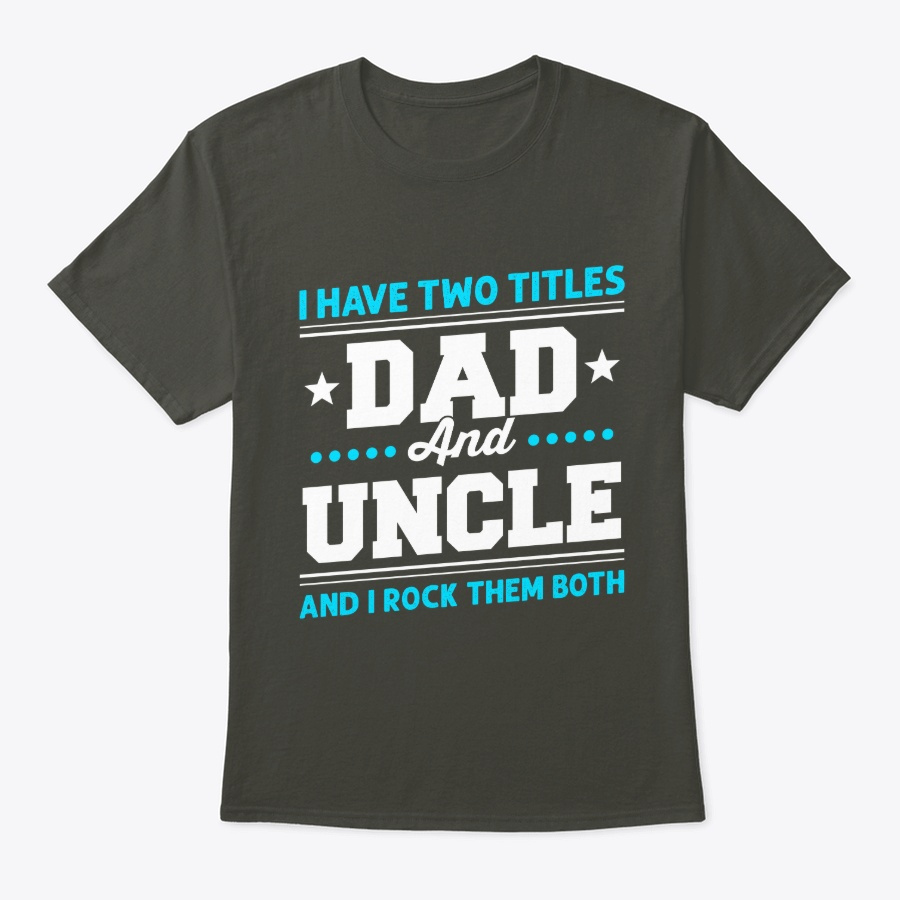 X-mas Two Titles Dad And Uncle Tee Unisex Tshirt