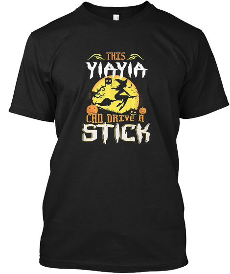 This Yiayia Can Drive A Stick Tshirt Hal