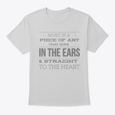 Music Is A Piece Of Art 🎨🎶 Light Steel T-Shirt Front