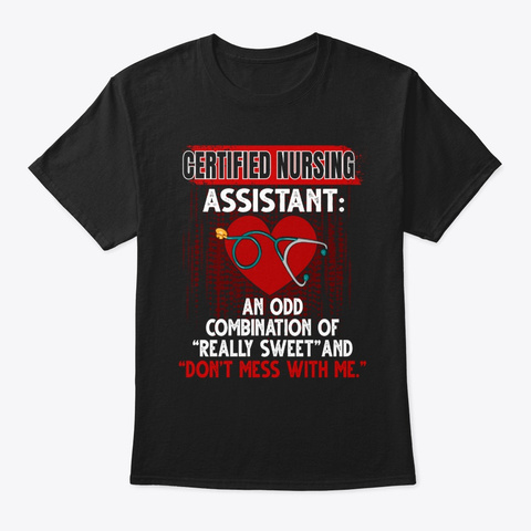 Certified Nursing Assistant An Odd Combi Black T-Shirt Front