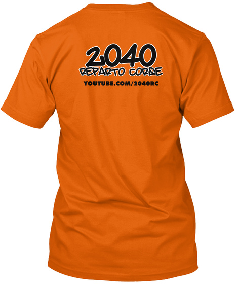 2040 Reparto Corse You Tube. Com 2040rc Orange T-Shirt Back