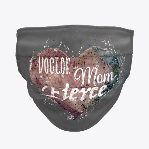 Doctor. Mom. Fierce. Charcoal T-Shirt Front