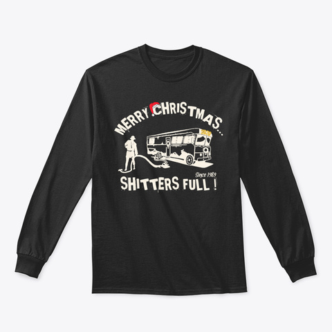 Funny Merry Christmas Shitters Full Ugly Black T-Shirt Front