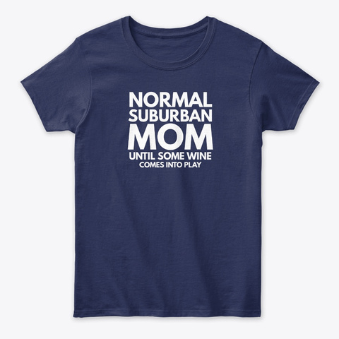 Normal Suburban Mom Navy T-Shirt Front