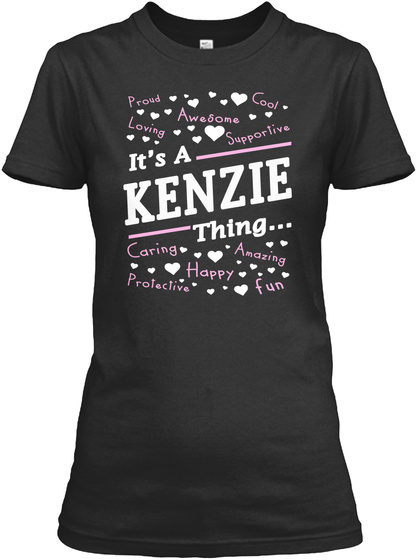 It's A Kenzie Thing T Shirt Kenzie Gifts Black T-Shirt Front