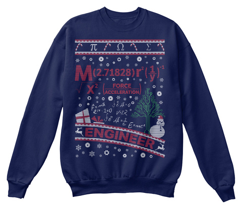 Engineering Ugly Christmas Sweatshirt! - M(2.71828) r² 1/y-² x²(force ...