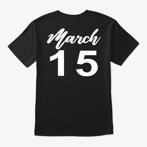March 15   Pisces Black T-Shirt Back