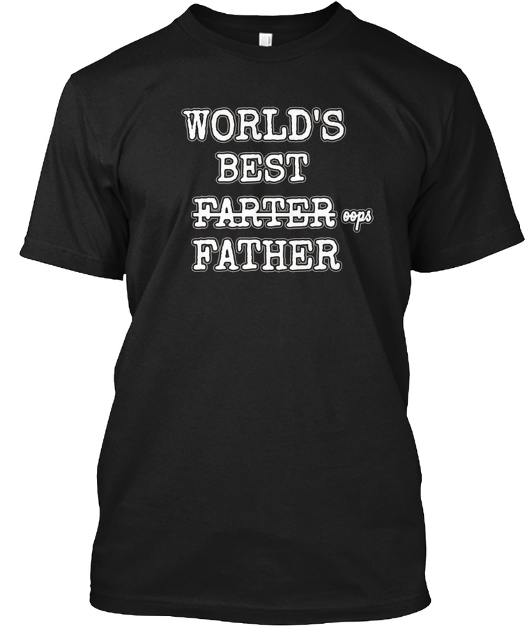 Mens Worlds Best Farter Father Funny T shirt Unisex Tshirt