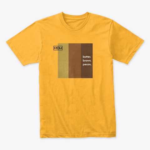 Butter Brown Pecan   Rich Lee Gold Camiseta Front