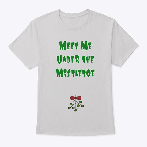Under The Mistletoe Light Steel Camiseta Front
