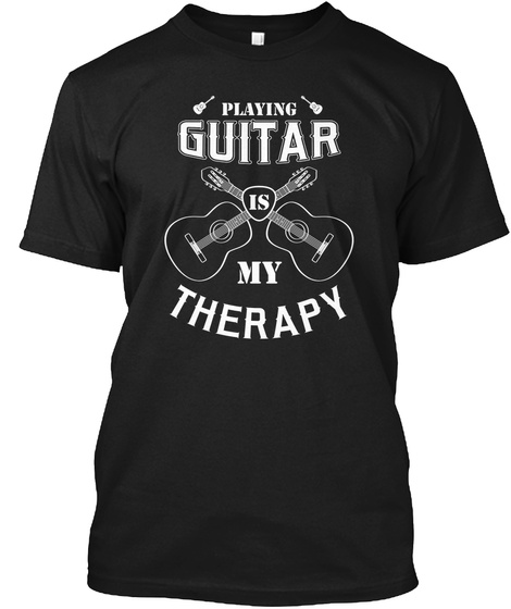Playing Guitar Is My Therapy Black T-Shirt Front