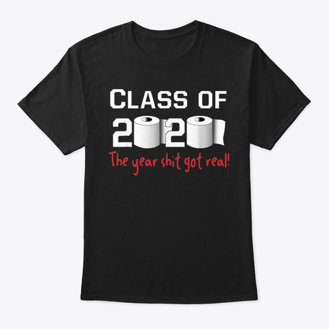 Class Of 2020 Funny Saying Graduation Black T-Shirt Front