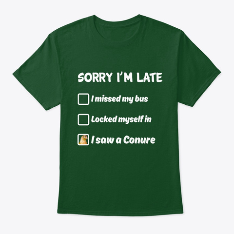I'm Late Sun Conure Parrot Deep Forest T-Shirt Front