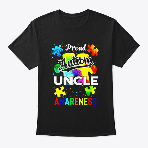 Autism Awareness Proud Autism Uncle Awar Black T-Shirt Front