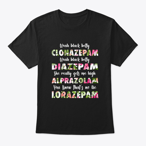 Clonazepam Diazepam Alprazolam Lorazepam Black T-Shirt Front