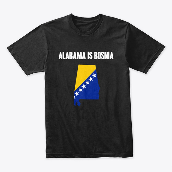 Alabama Is Bosnia