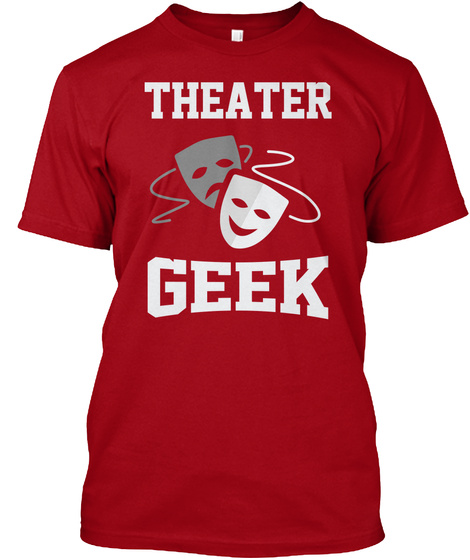 Theater Geek Deep Red T-Shirt Front