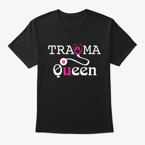 Awesome Nurse Trauma Queen. Black T-Shirt Front