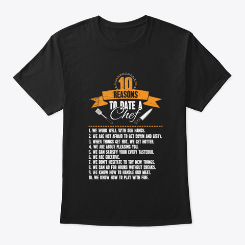 10 Reasons To Date A Chef Black T-Shirt Front