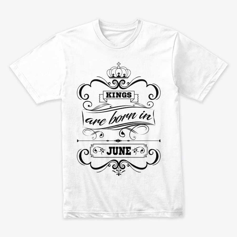 Birthday T-Shirt Kings Are Born in June Unisex Tshirt