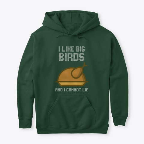 I Like Big Birds I Cannot Lie Christmas Forest Green Maglietta Front