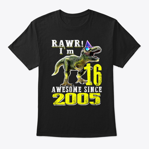 16 Years Old Awesome Since 2005 Dinosaur Black Camiseta Front