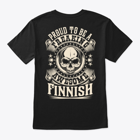 Proud Awesome Finnish Shirt Black T-Shirt Back
