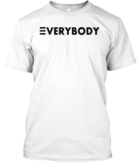 Everybody White T-Shirt Front