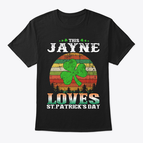 This Jayne Love Patricks Day 2019 Black Maglietta Front