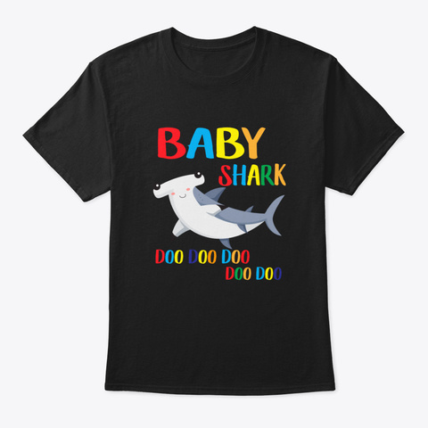 Baby Shark Doo Doo  Funny Gift Idea For  Black áo T-Shirt Front