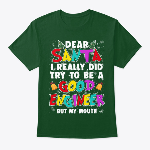 Dear Santa   Engineer Christmas 2018 Deep Forest T-Shirt Front