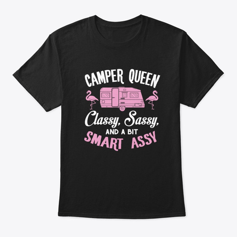 Camper Queen Classy Sassy And Smart Black T-Shirt Front