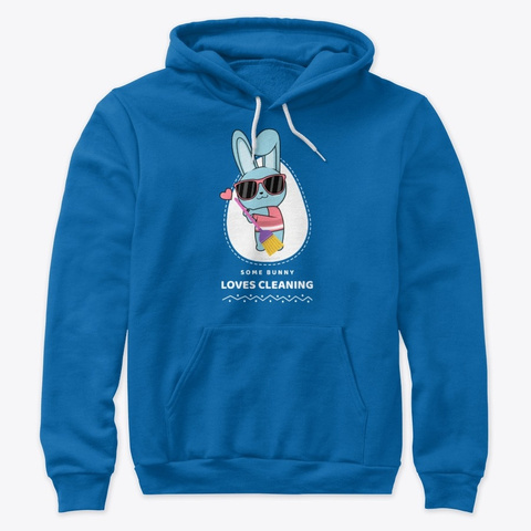 Some Bunny Loves Cleaning Housekeeping True Royal T-Shirt Front
