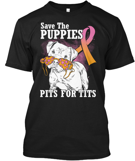 Save The Puppies Pits For Tits Black T-Shirt Front