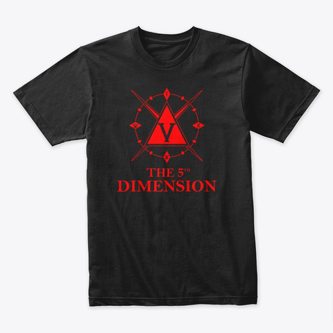 The 5th Dimension! Black T-Shirt Front