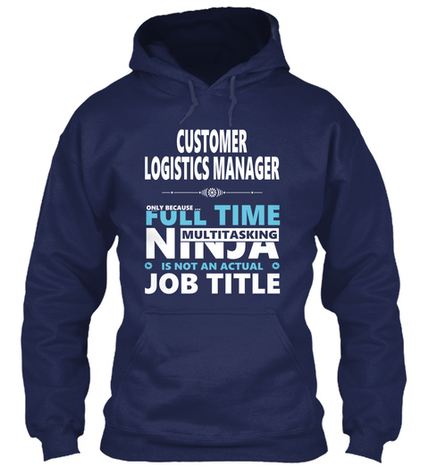 Customer Logistics Manager Navy T-Shirt Front
