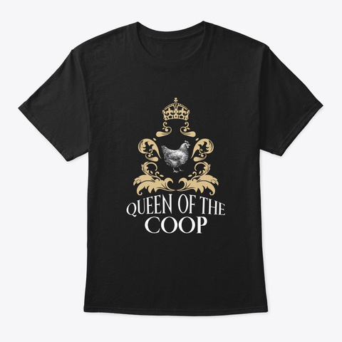 Queen Of The Coop Funny Backyard Chicken Black T-Shirt Front