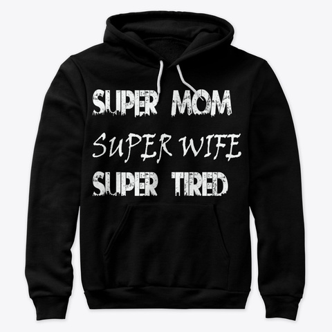 Super Mom / Wife Black T-Shirt Front