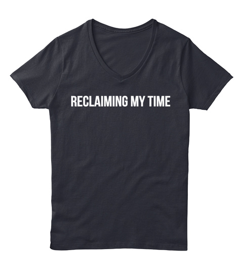 Reclaiming My Time Navy T-Shirt Front