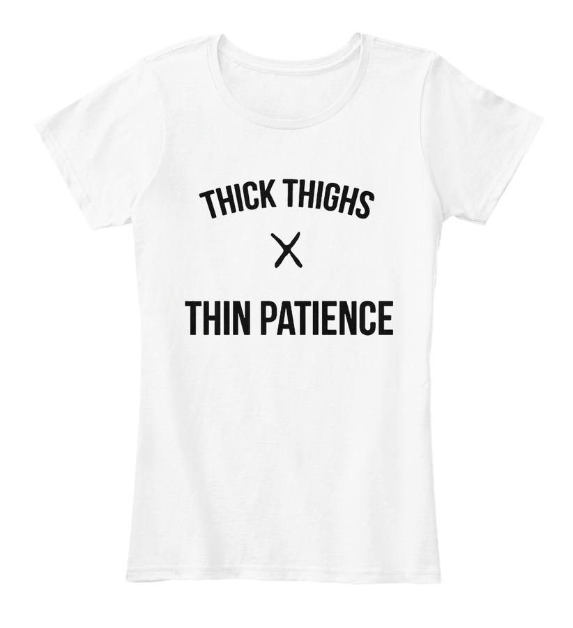 THICK THIGHS THIN PATIENCE Unisex Tshirt