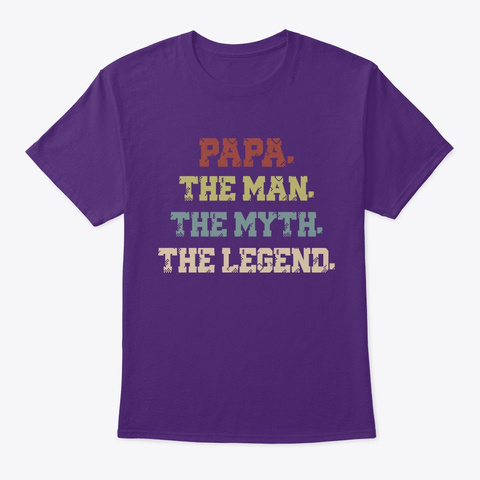 Papa The Man The Myth The Legend   Daddy Purple T-Shirt Front