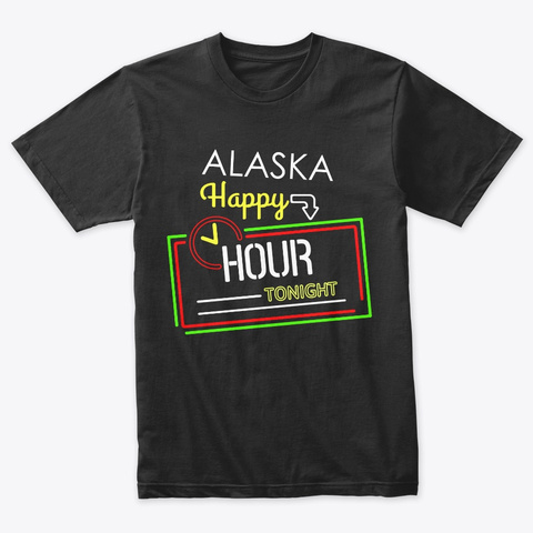 Alaska  Happy Hours Every Night Vintage Black T-Shirt Front