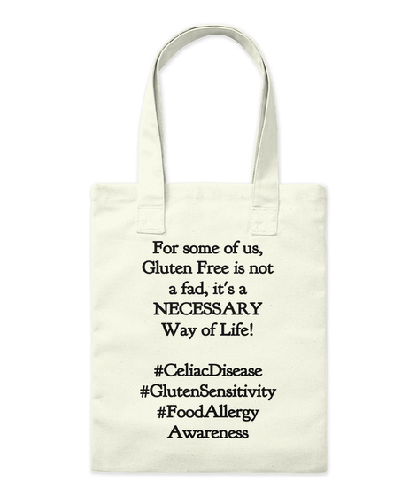 For Some Of Us,Gluten Free Is NotA Fad, It's ANecessaryWay Of... Natural Tote Bag Front