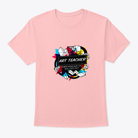 Art Teacher Pale Pink T-Shirt Front